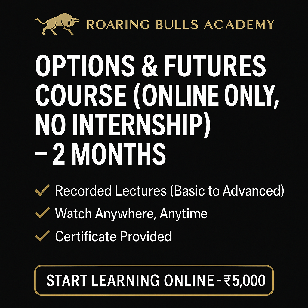 Options & Futures Course (Online+ 15 Days Internship + Certificate) – 2 Months