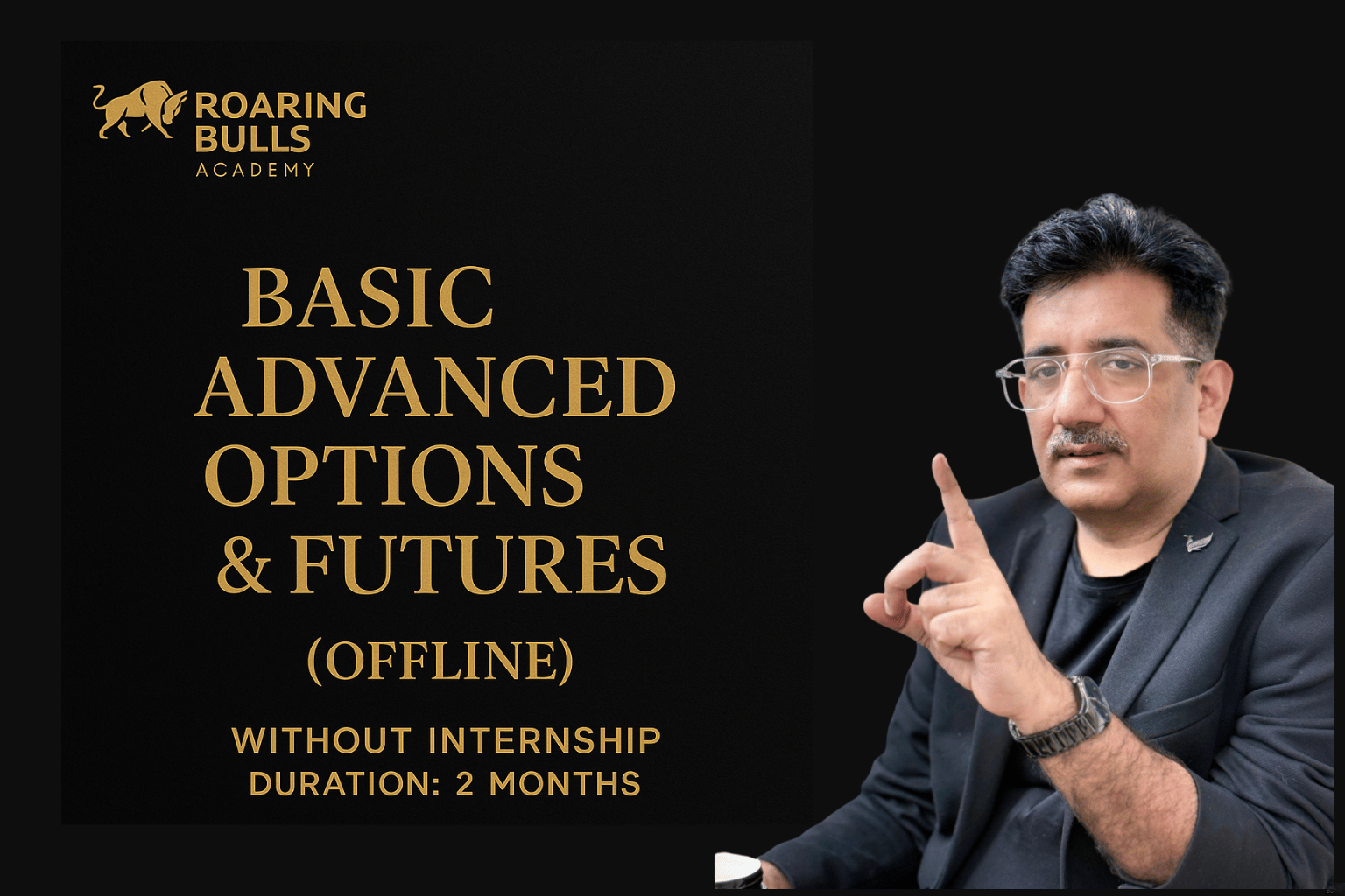 Options & Futures Course (Offline Only+ 15 days Internship) – 2 Months
